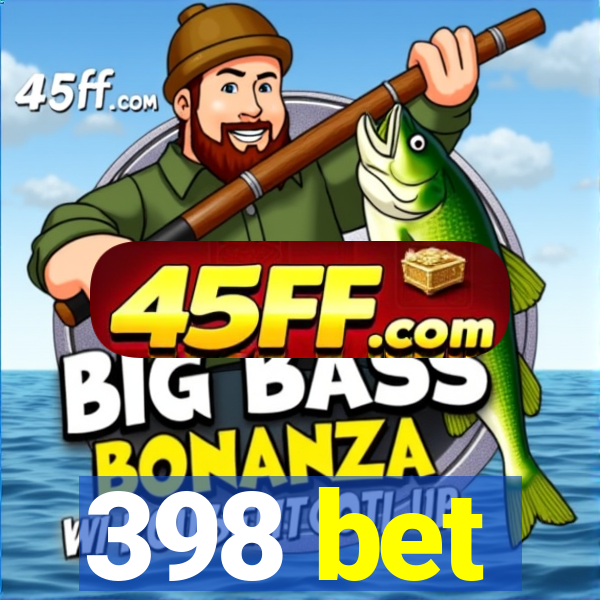 398 bet